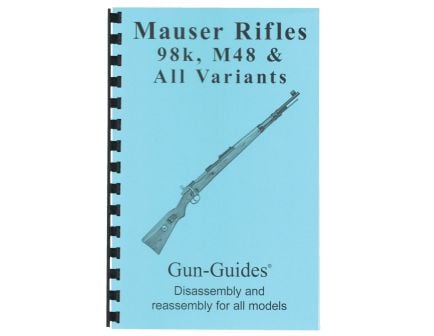 Gun-Guides Mauser 98K/M48 Disassembly and Reassembly Guide