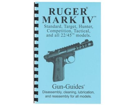 Gun-Guides Ruger Mark IV 22 Disassembly and Reassembly Guide